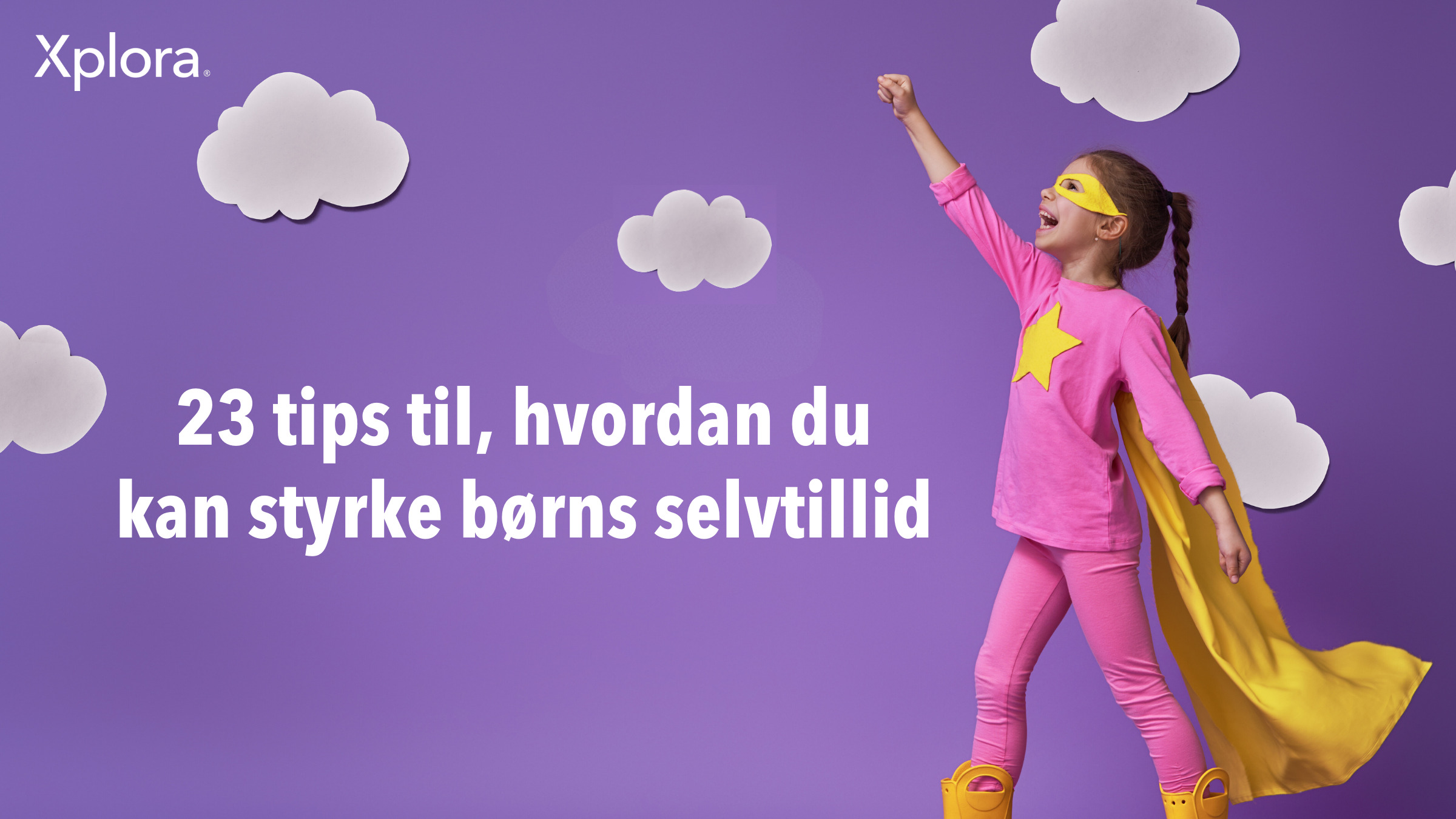 23 tips til, hvordan du kan styrke børns selvtillid